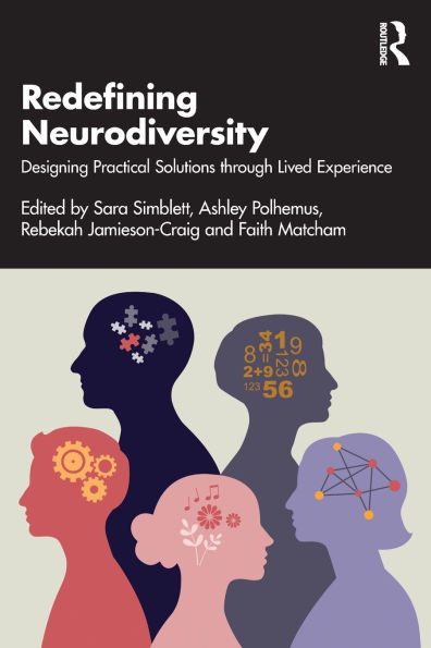 Redefining Neurodiversity: Designing Practical Solutions through Lived Experience