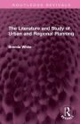 The Literature and Study of Urban and Regional Planning