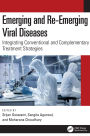 Emerging and Re-Emerging Viral Diseases: Integrating Conventional and Complementary Treatment Strategies