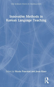 Title: Innovative Methods in Korean Language Teaching, Author: Nicola Fraschini