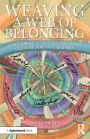 Weaving a Web of Belonging: Developing a Trauma-Informed Culture for All Children