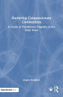 Nurturing Compassionate Connections: A Guide to Practitioner Empathy in the Early Years