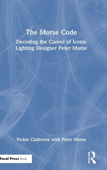 The Morse Code: Decoding the Career of Iconic Lighting Designer Peter Morse