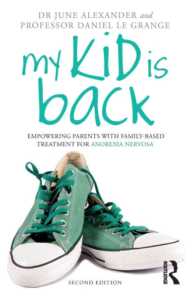 My Kid is Back: Empowering Parents with Family-Based Treatment for Anorexia Nervosa