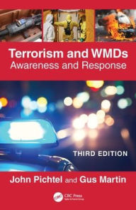 Title: Terrorism and WMDs: Awareness and Response, Author: John Pichtel