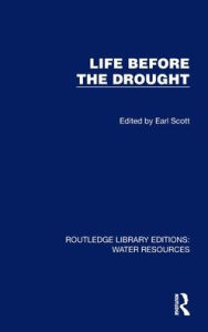 Title: Life Before the Drought, Author: Earl Scott