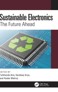 Title: Sustainable Electronics: The Future Ahead, Author: Farkhanda Ana