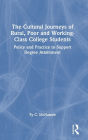 The Cultural Journeys of Rural, Poor and Working-Class College Students: Policy and Practice to Support Degree Attainment