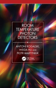 Title: Room Temperature Photon Detectors, Author: Antoni Rogalski