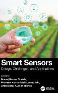 Title: Smart Sensors: Design, Challenges, and Applications, Author: Manoj Kumar Shukla
