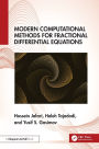 Modern Computational Methods for Fractional Differential Equations