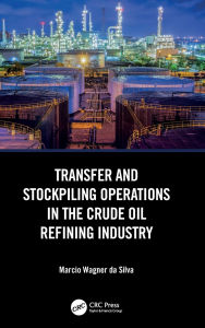 Title: Transfer and Stockpiling Operations in the Crude Oil Refining Industry, Author: Marcio Wagner da Silva