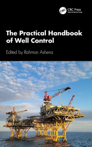 Title: The Practical Handbook of Well Control, Author: Rahman Ashena