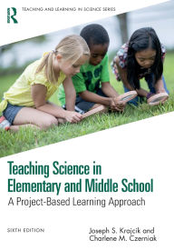 Title: Teaching Science in Elementary and Middle School: A Project-Based Learning Approach, Author: Joseph S. Krajcik