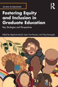 Title: Fostering Equity and Inclusion in Graduate Education: Key Strategies and Perspectives, Author: Stephanie Bondi