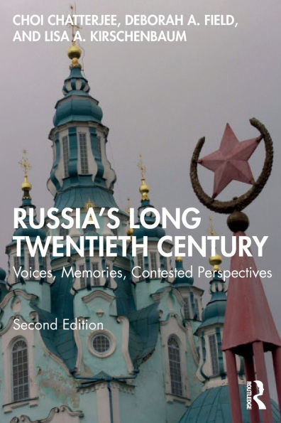 Russia's Long Twentieth Century: Voices, Memories, Contested Perspectives