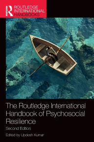 Title: The Routledge International Handbook of Psychosocial Resilience, Author: Updesh Kumar