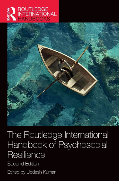 The Routledge International Handbook of Psychosocial Resilience