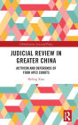 Judicial Review in Greater China: Activism and Deference of Four Apex Courts