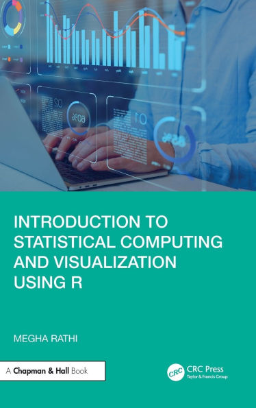 Introduction to Statistical Computing and Visualization Using R