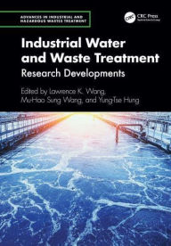 Title: Industrial Water and Waste Treatment: Research Developments, Author: Lawrence K. Wang