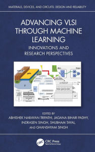 Title: Advancing VLSI through Machine Learning: Innovations and Research Perspectives, Author: Abhishek Narayan Tripathi