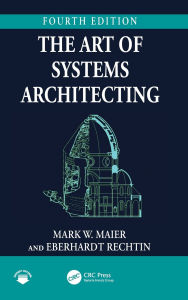 Title: The Art of Systems Architecting, Author: Mark W. Maier