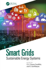 Title: Smart Grids: Sustainable Energy Systems, Author: O.V. Gnana Swathika