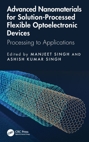 Advanced Nanomaterials for Solution-Processed Flexible Optoelectronic Devices: Processing to Applications