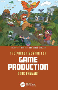 Title: The Pocket Mentor for Game Production, Author: Doug Pennant