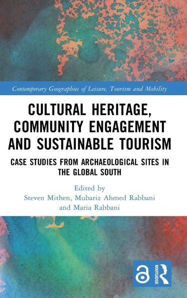 Cultural Heritage, Community Engagement and Sustainable Tourism: Case Studies from Archaeological Sites in the Global South