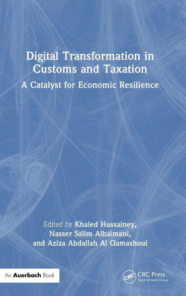 Digital Transformation in Customs and Taxation: A Catalyst for Economic Resilience
