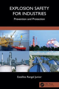 Title: Explosion Safety for Industries: Prevention and Protection, Author: Estellito Rangel Junior
