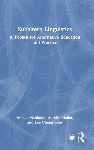 Subaltern Linguistics: A Toolkit for Alternative Education and Practice
