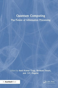 Title: Quantum Computing: The Future of Information Processing, Author: Shrikant Tiwari