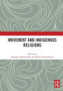 Movement and Indigenous Religions