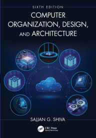 Title: Computer Organization, Design, and Architecture, Author: Sajjan G. Shiva