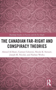 Title: The Canadian Far-Right and Conspiracy Theories, Author: Ahmed Al-Rawi