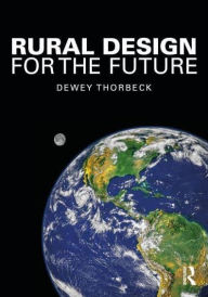 Title: Rural Design for the Future, Author: Dewey Thorbeck