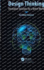 Title: Design Thinking: Innovative Solutions for a Better World, Author: Gunikhan Sonowal