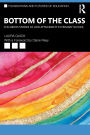 Bottom of the Class: Children's Stories of Low Attainment in Primary School