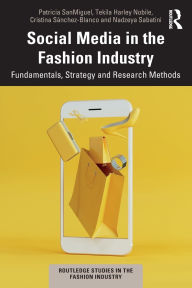 Title: Social Media in the Fashion Industry: Fundamentals, Strategy and Research Methods, Author: Patricia SanMiguel