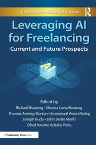 Title: Leveraging AI for Freelancing: Current and Future Prospects, Author: Richard Boateng