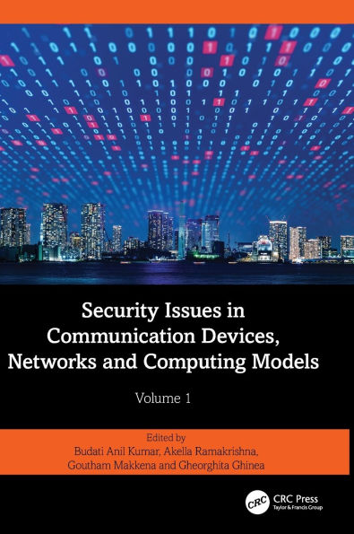 Security Issues in Communication Devices, Networks and Computing Models: Volume 1
