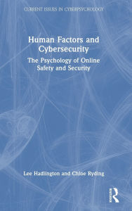 Title: Human Factors and Cybersecurity: The Psychology of Online Safety and Security, Author: Lee Hadlington