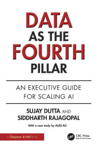 Title: Data as the Fourth Pillar: An Executive Guide for Scaling AI, Author: Sujay Dutta