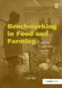 Benchmarking in Food and Farming: Creating Sustainable Change