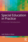 Special Education in Practice: A Concise Introduction