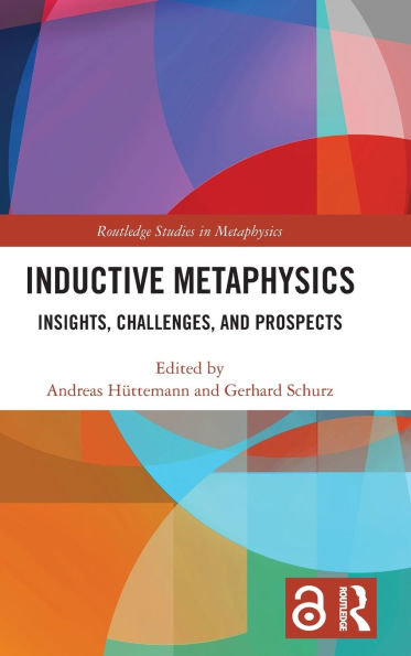 Inductive Metaphysics: Insights, Challenges, and Prospects