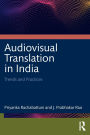 Audiovisual Translation in India: Trends and Practices